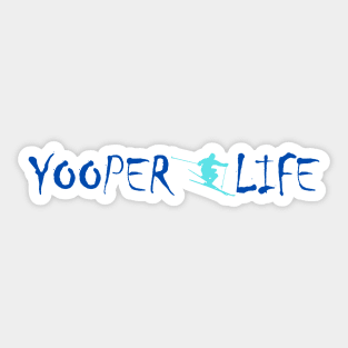 Yooper Life Snow Skiing Sticker